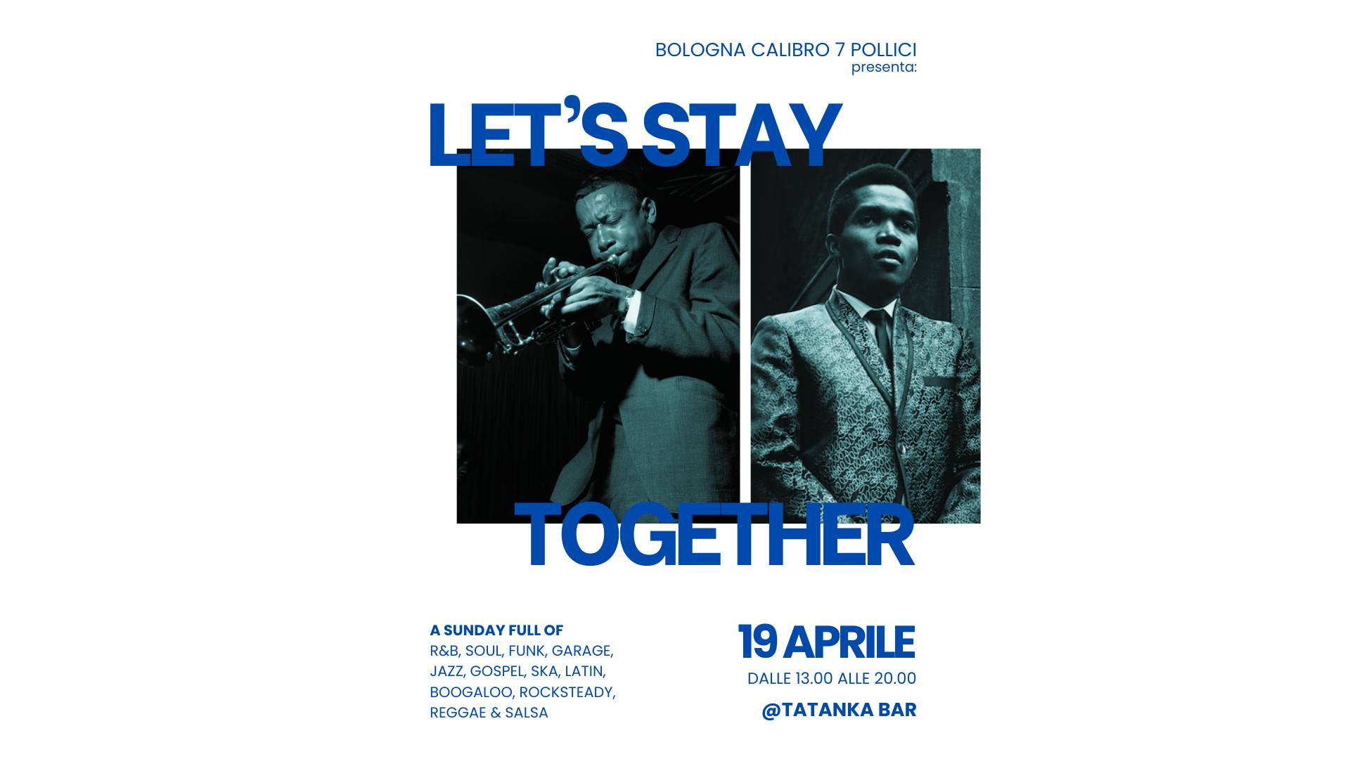 LET'S STAY TOGETHER Bologna Calibro 7 Pollici