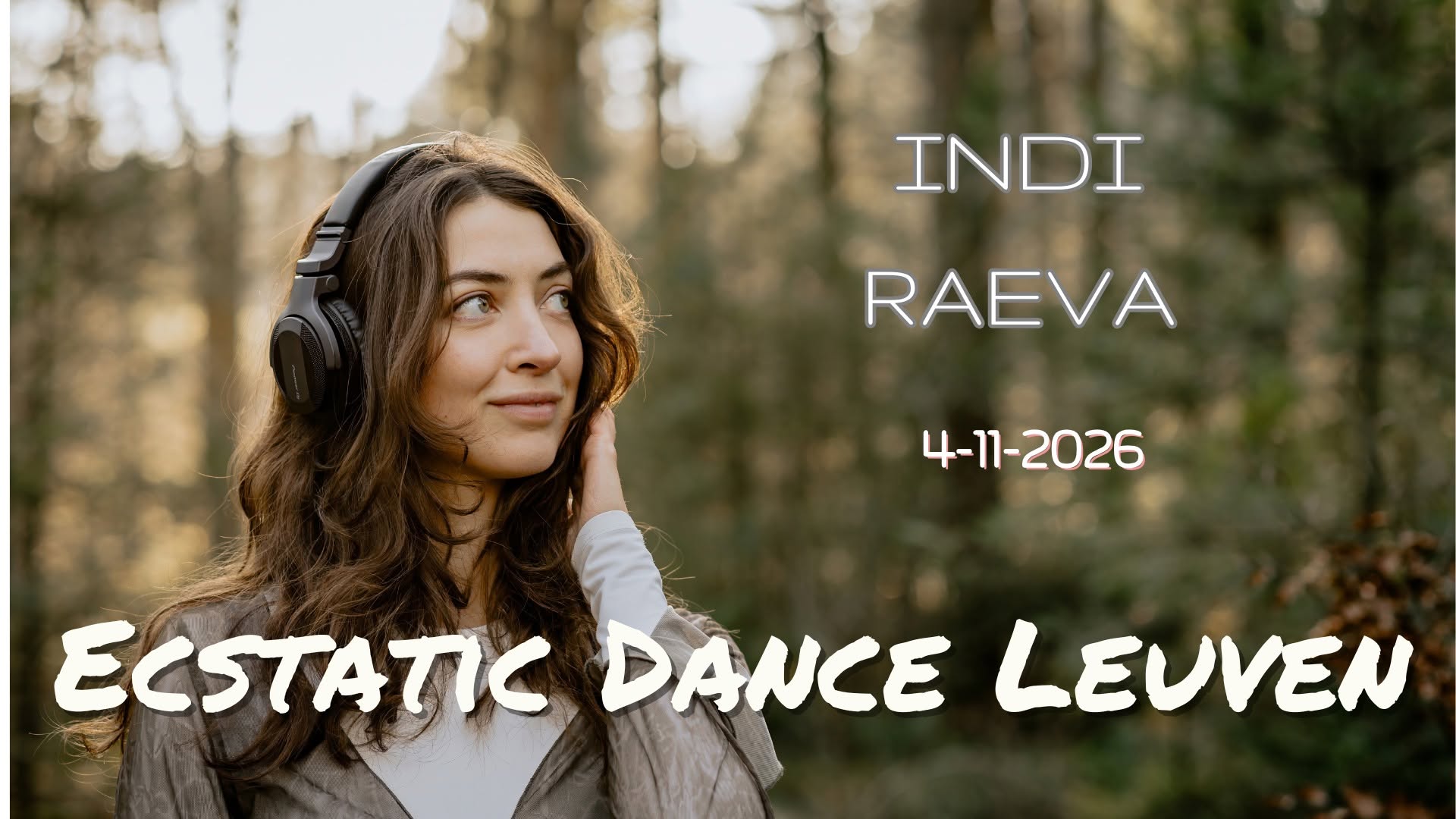 Ecstatic Dance Leuven * DJ Indi Raeva (NL) *