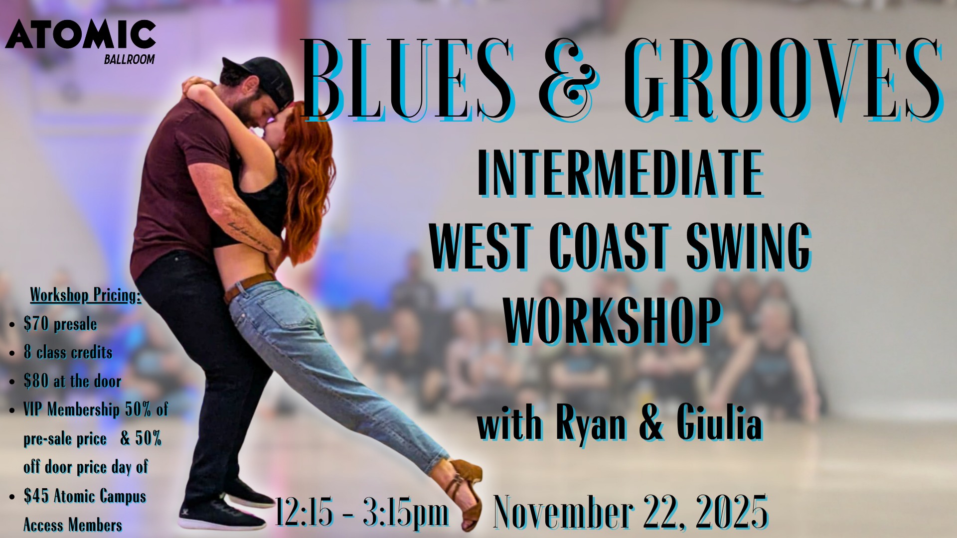 Blues & Grooves: WCS Workshop with Ryan & Giulia • ATOMIC Ballroom!