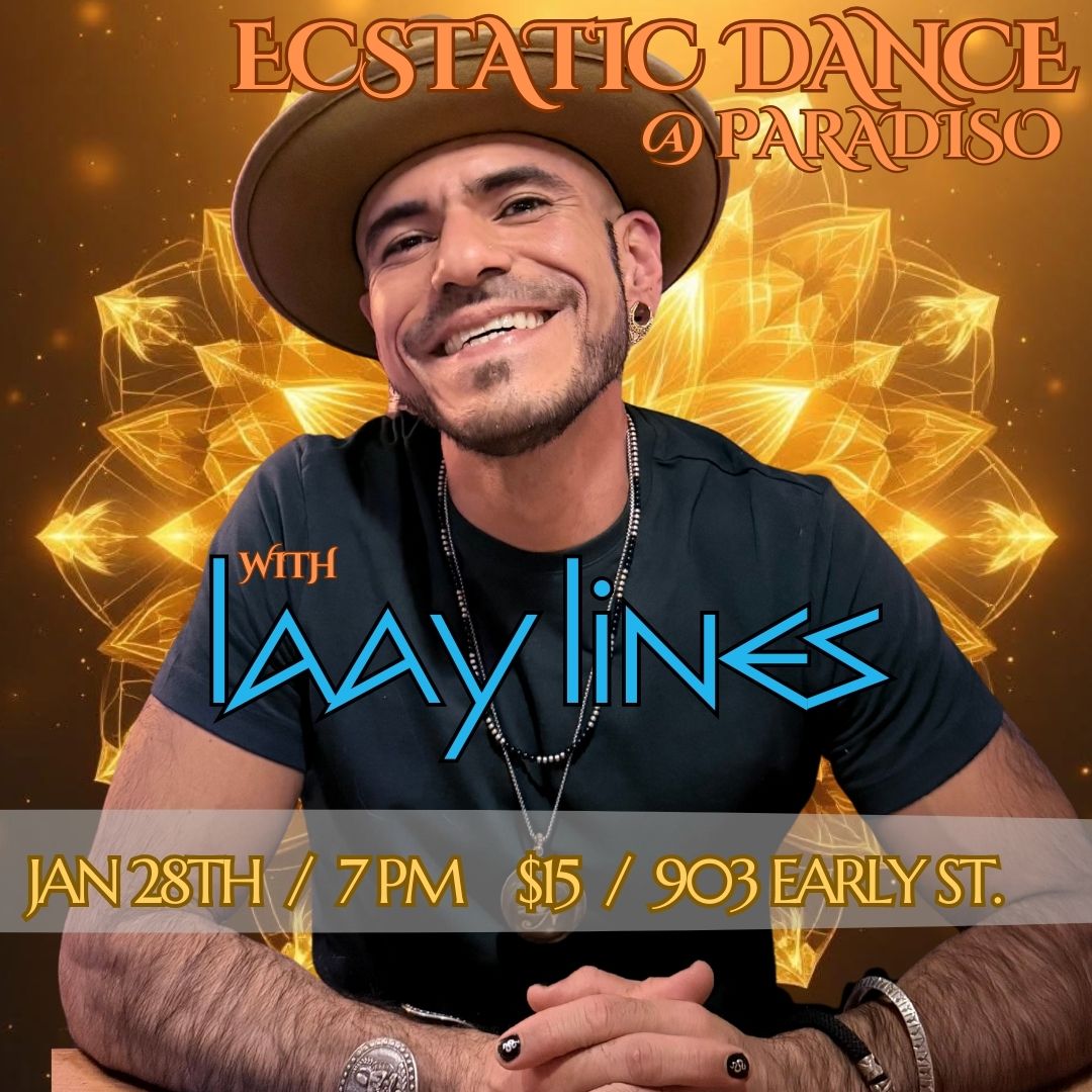 Weekly Ecstatic Dance Jan 28th @ Paradiso with LAAY LINES