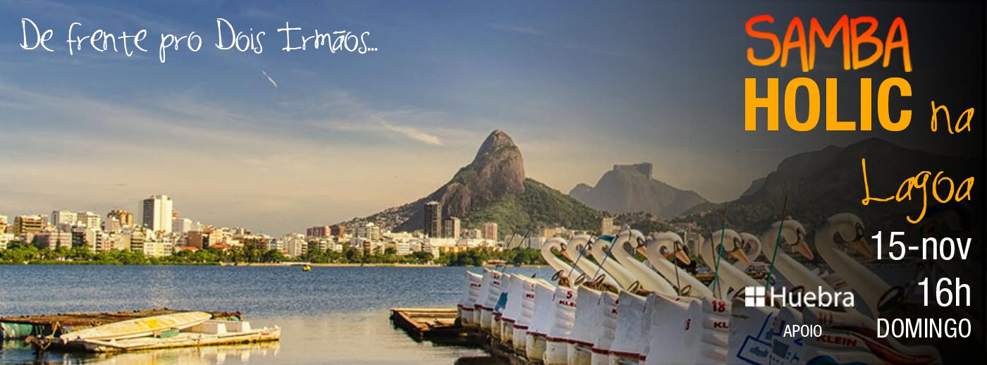 Sambaholic na Lagoa :: De frente pro Dois Irmãos