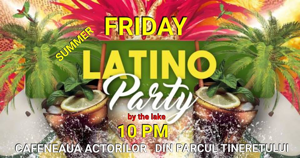 Summer Latino Party by the lake - Bucharest@Cafeneaua Actorilor