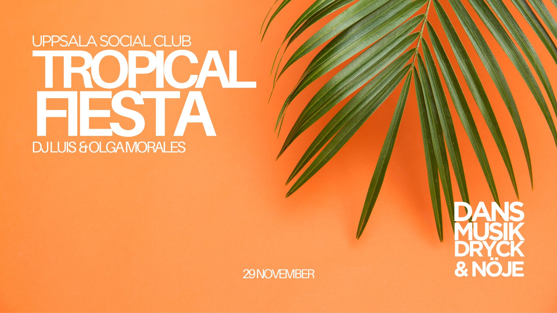 Tropical x Happy Hour x Fiesta! Fredag 29 nov