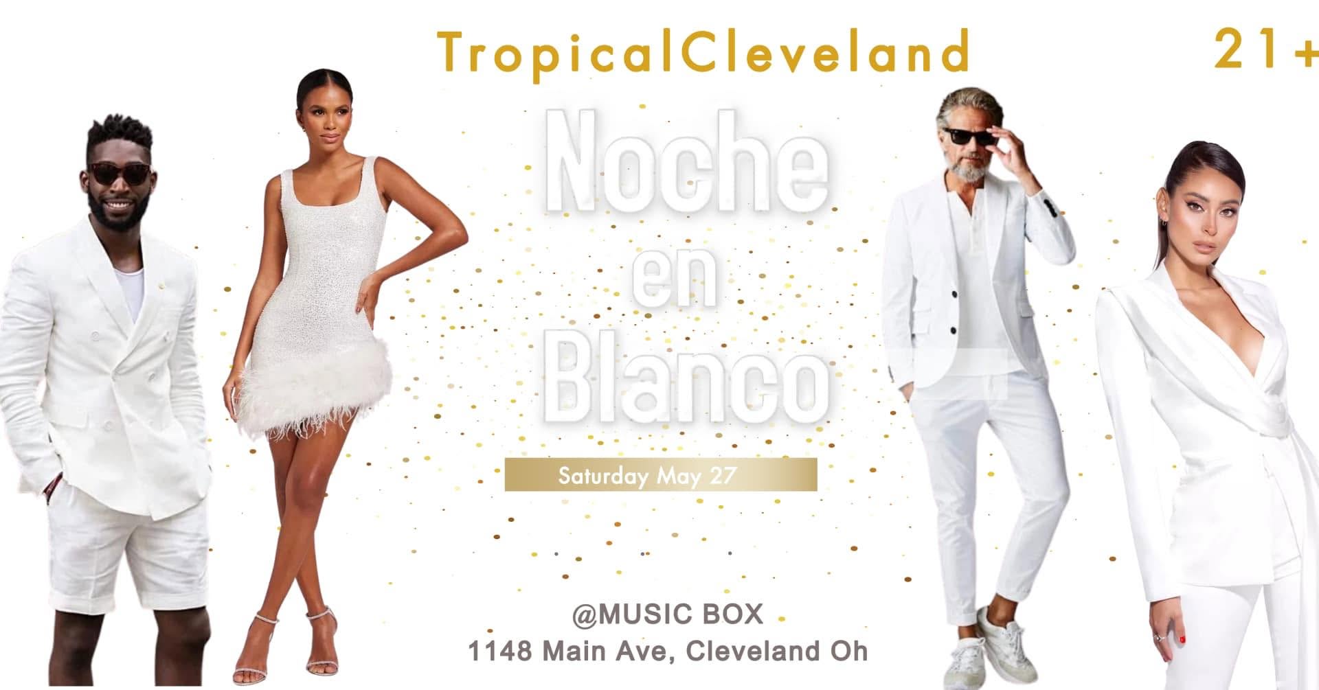 TropicalCleveland's "Noche en Blanco" - The All In White Latin Dance Party