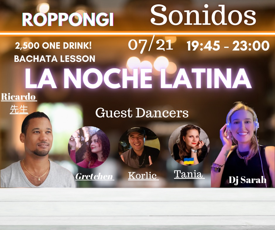 7 21 La Noche Latina Roppongi