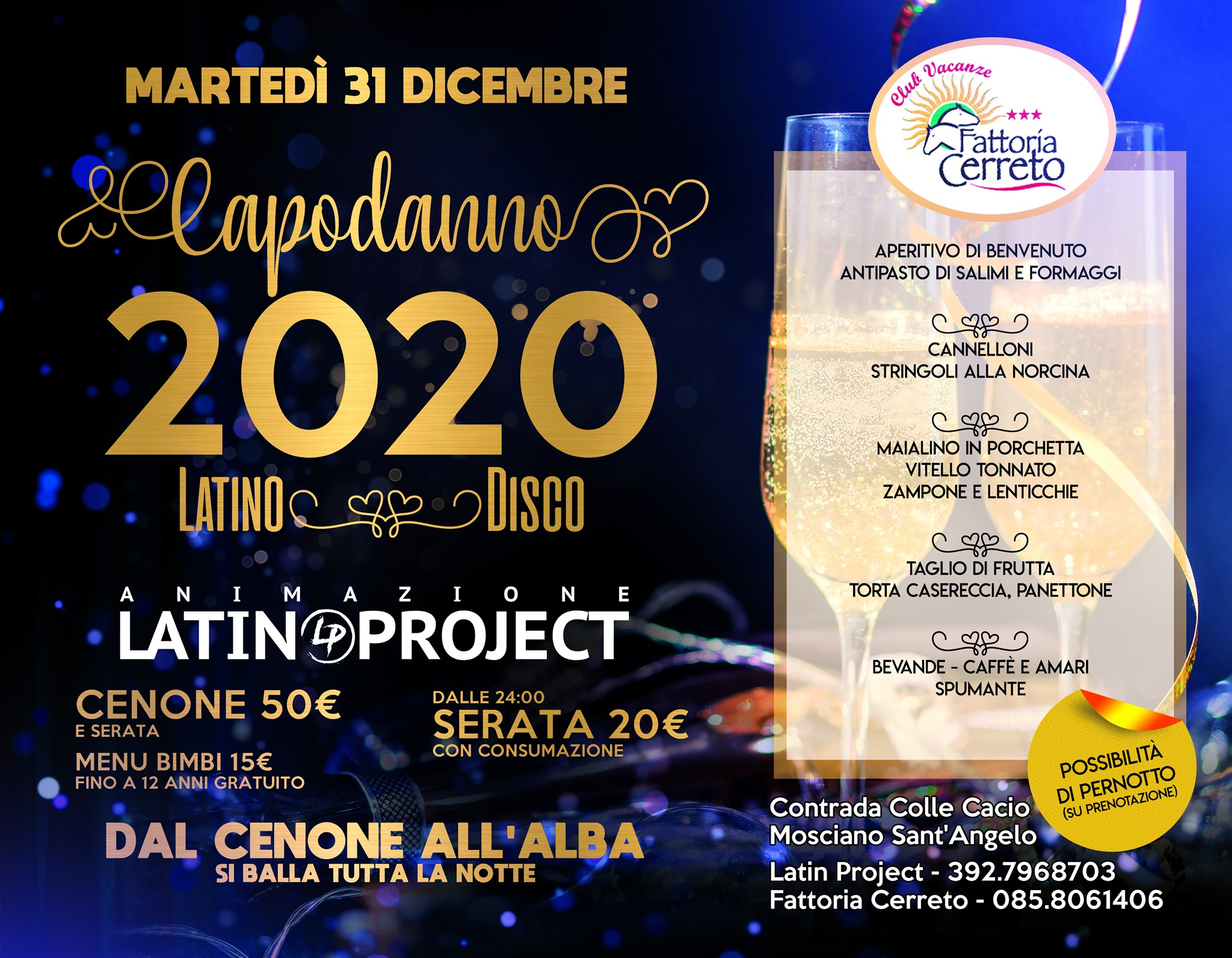 Capodanno 2020 β
Latin Project β
Fattoria Cerreto β’ Mosciano(TE)