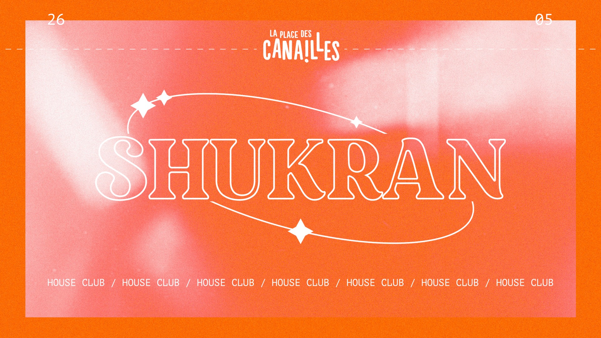 SHUKRAN HOUSE CLUB x La Place Des Canailles
