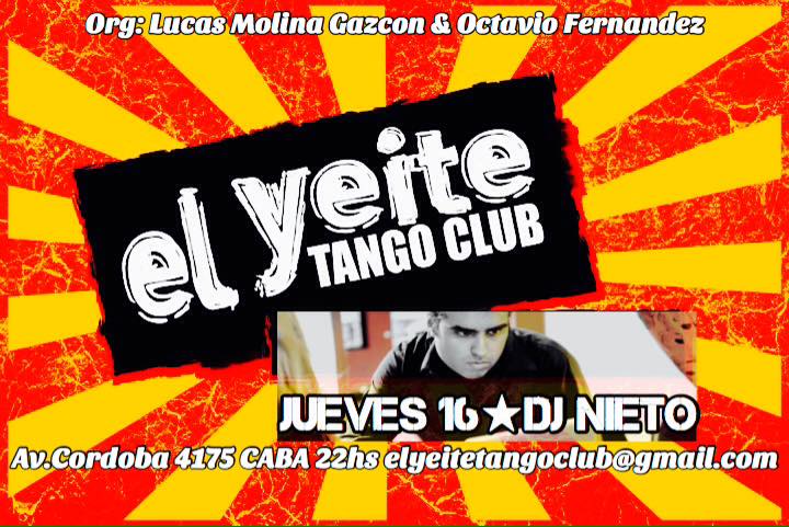 Milonga el Yeite tango club jueves 22hs Dj Nieto