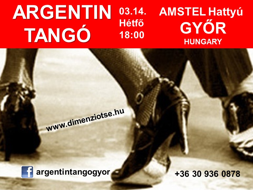 TAVASZI ARGENTIN TANGO MILONGA 03.14. hétfő 18:00 AMSTEL, Győr