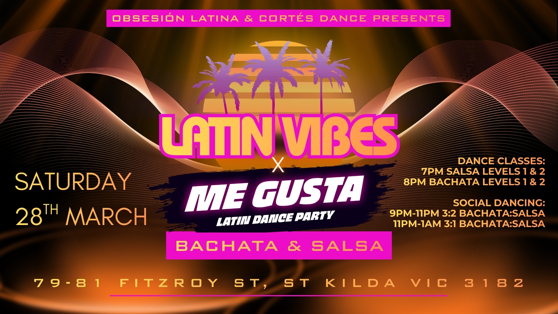 LATIN VIBES x ME GUSTA Latin Dance Party! Bachata & Salsa Sat 28th March