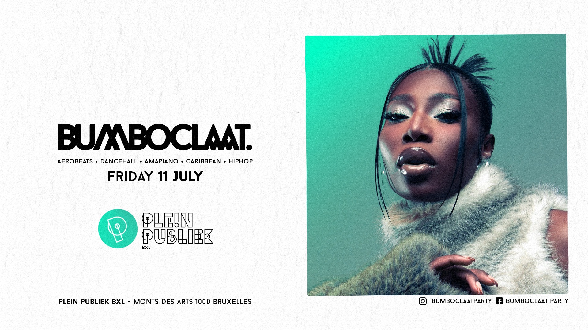 BUMBOCLAAT PARTY • FRI 11 JULY • PLEIN PUBLIEK BRUSSELS