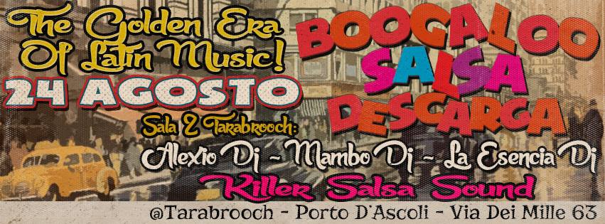 Domenica 24 Agosto - LA SALSA IN VINILE - Boogaloo - Salsa - Descarga - The Golden Era Of Latin Music....A Gozarrrrrr! @Tarabrooch