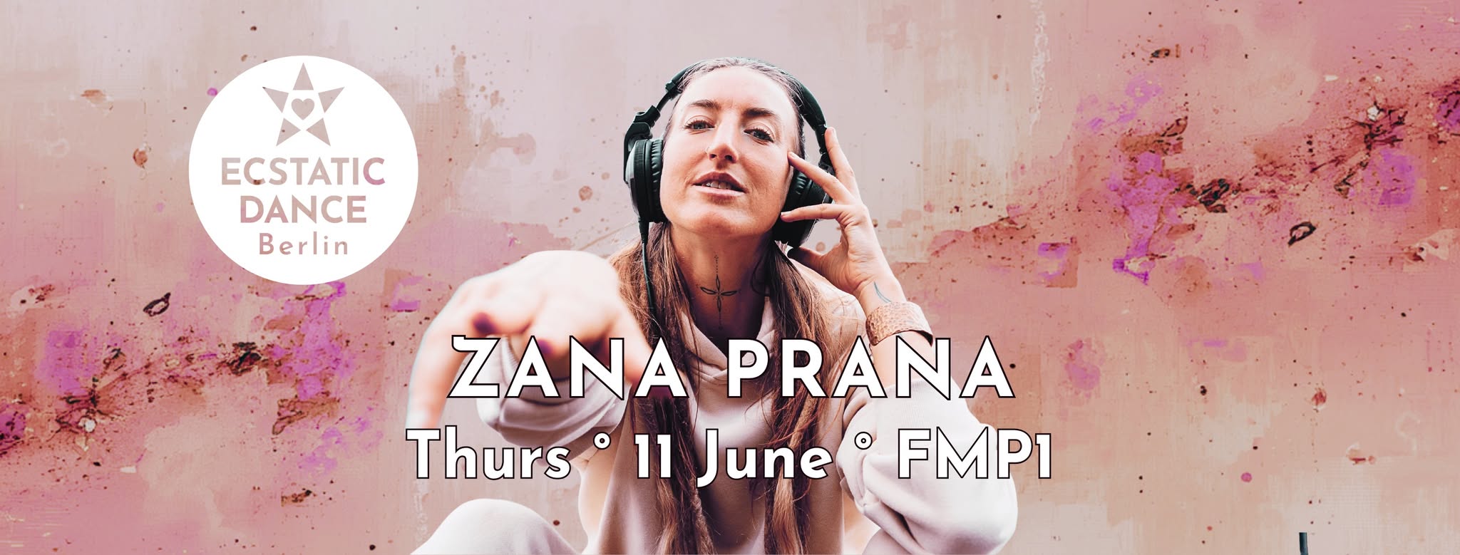ECSTATIC DANCE BERLIN ✨ Zana Prana ✨ 11 June ✨ FMP1