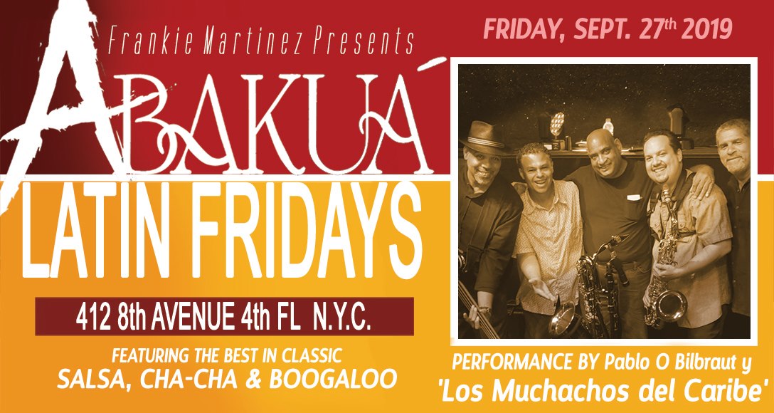 Abakuá Latin Fridays & LIVE MUSIC by Los Muchachos del Caribe