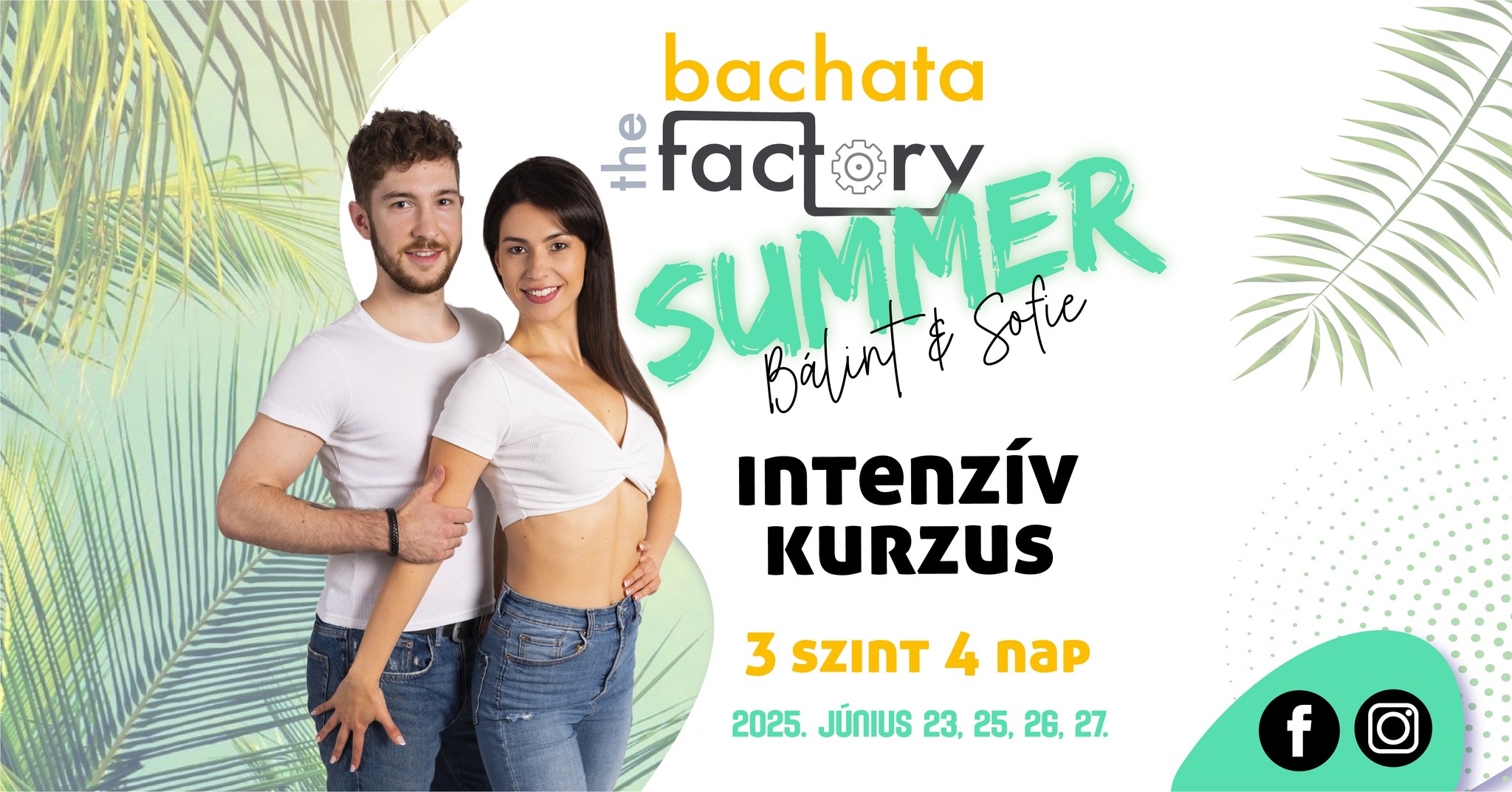 Bachata Factory Summer - Intenzív kurzus 4 nap & 3 szint Bálint&Sofie