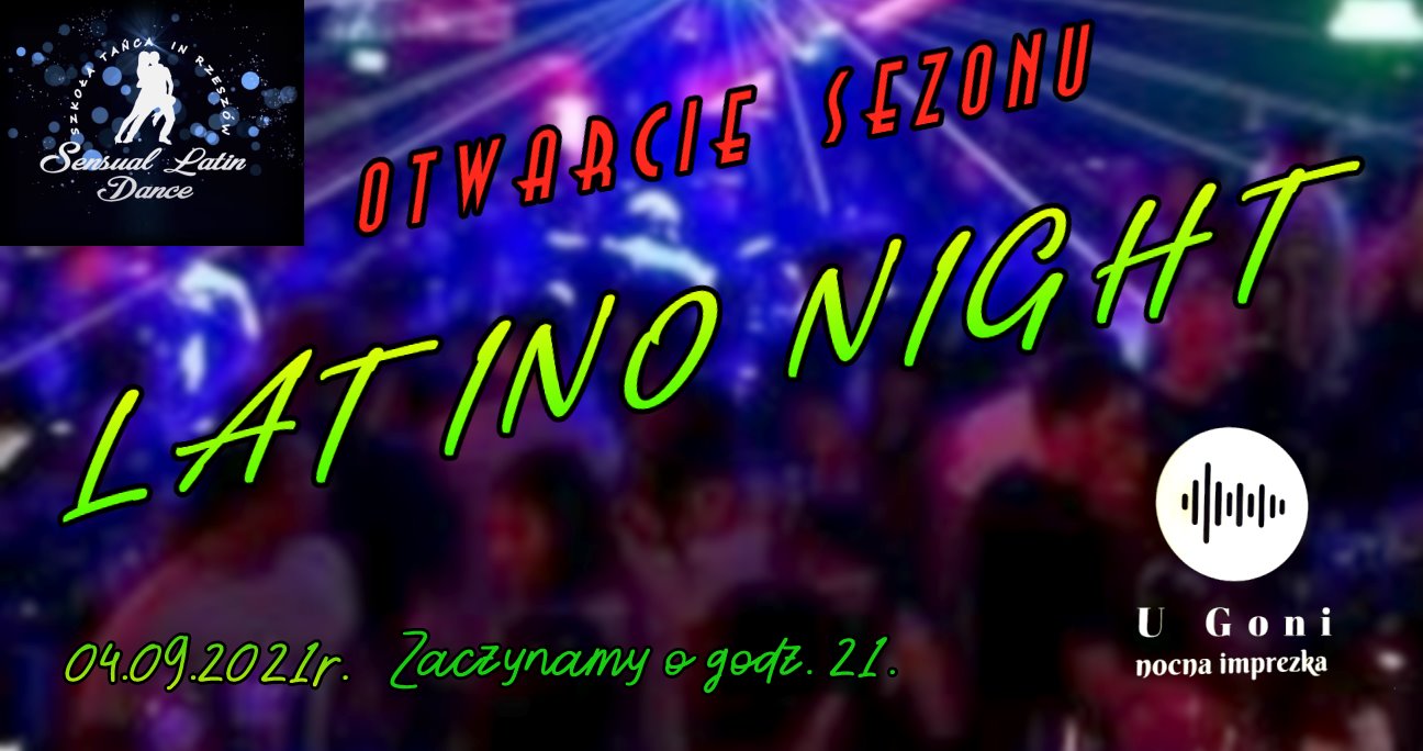 Latino NIGHT (OTWARCIE SEZONU) z Sensual Latin Dance