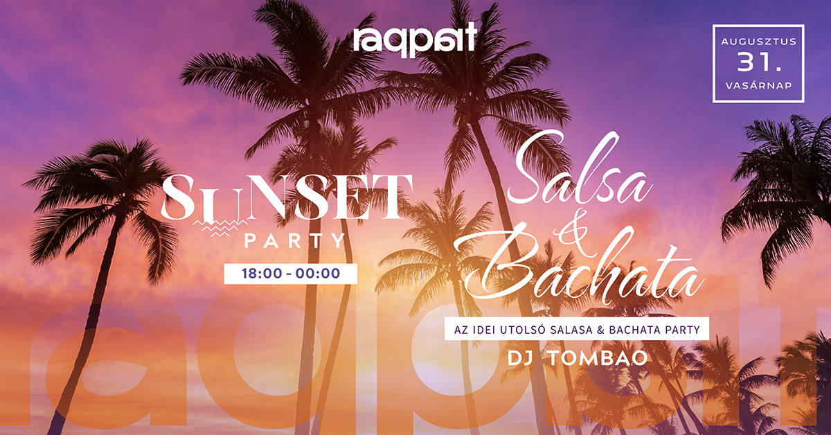 Salsa & Bachata Sunset Party 08.31. • Raqpart