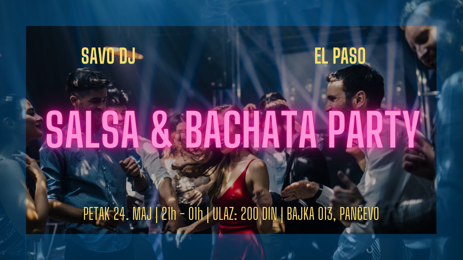 Salsa & Bachata Party El Paso & Savo DJ