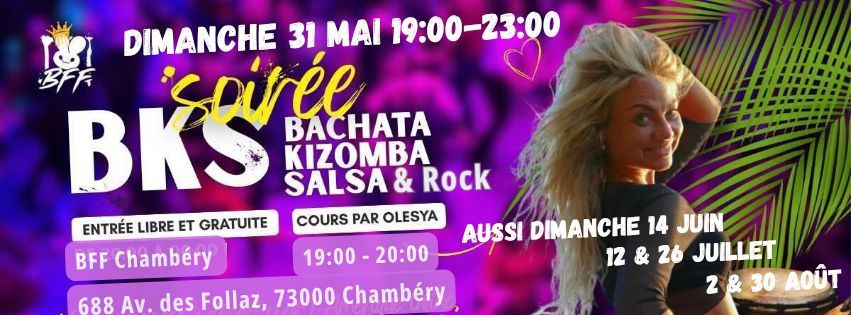 Cours et Soirée BKSR Bachata Kizomba Salsa Rock avec Olesya au BFF Chambéry