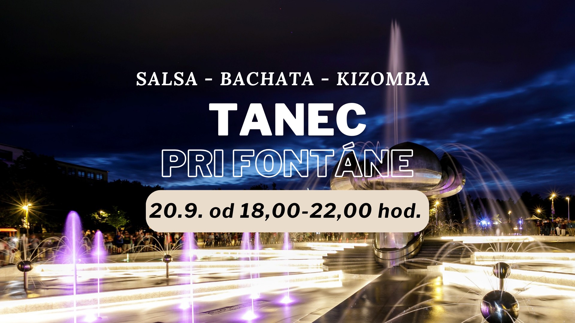 Tanec pri fontáne - SALSA - BACHATA - KIZOMBA