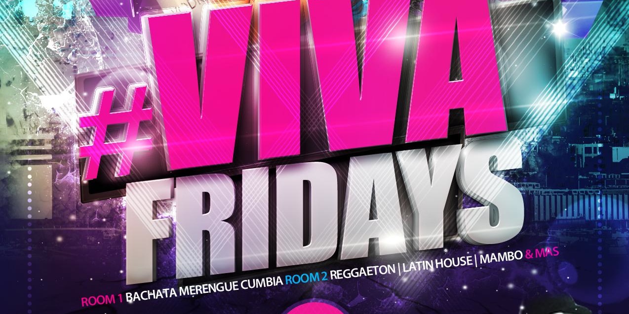 #VIVA FRIDAYS @ GEORGES JULY 29th