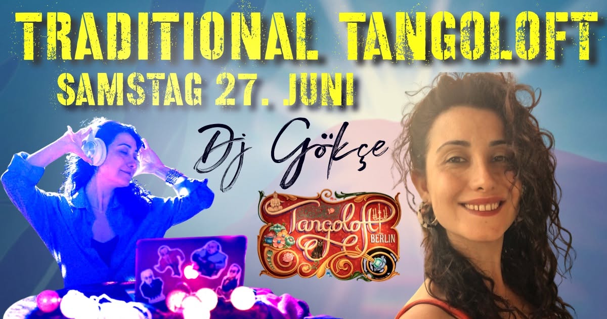 SATURDAY MILONGA ⚜️ TRADITIONAL TANGOLOFT ⚜️ DJ Gökçe Ceren Haznedar