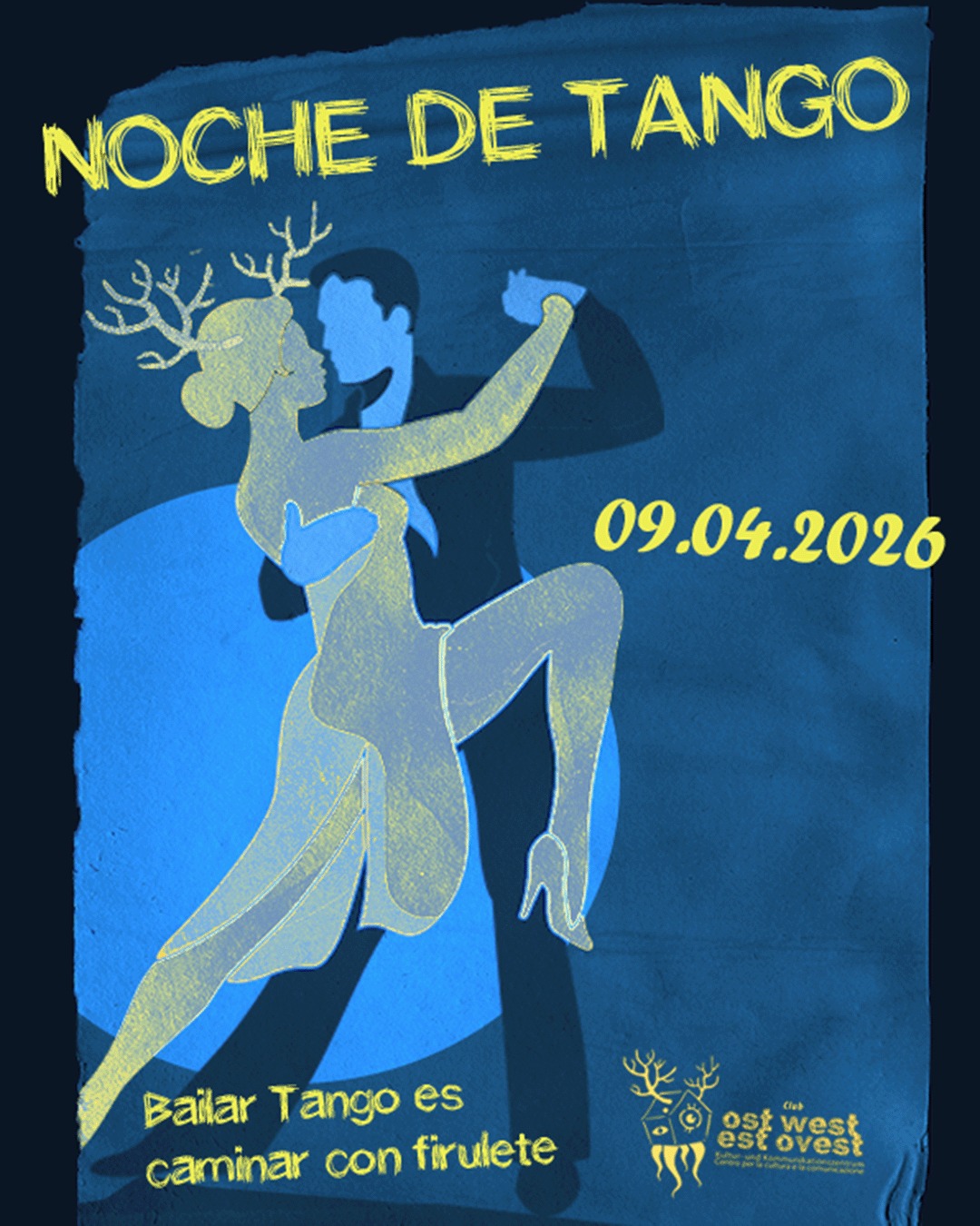 Noche de Tango Bailar Tango es caminar con firulete