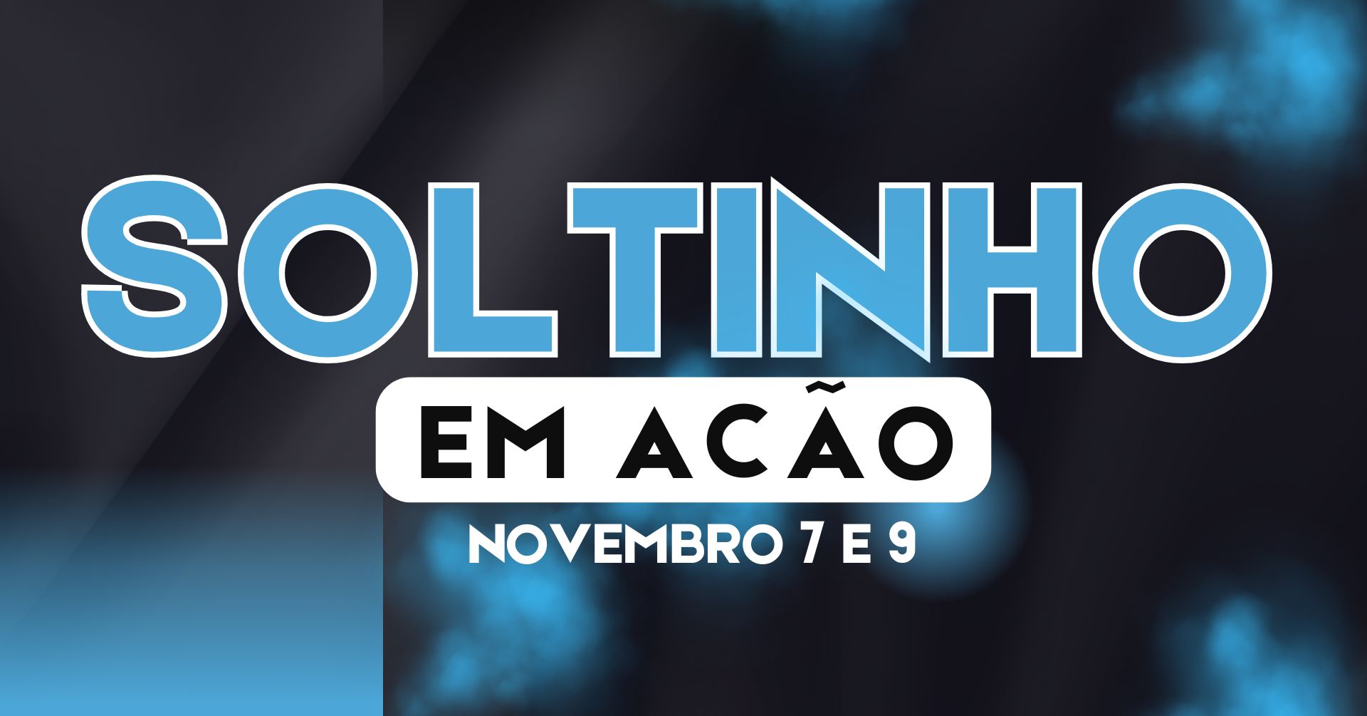 SOLTINHO EM AÇÃO