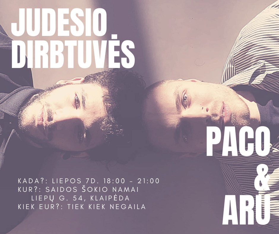 Judesio Kūrybinės Dirbtuvės su Paco ir Aru