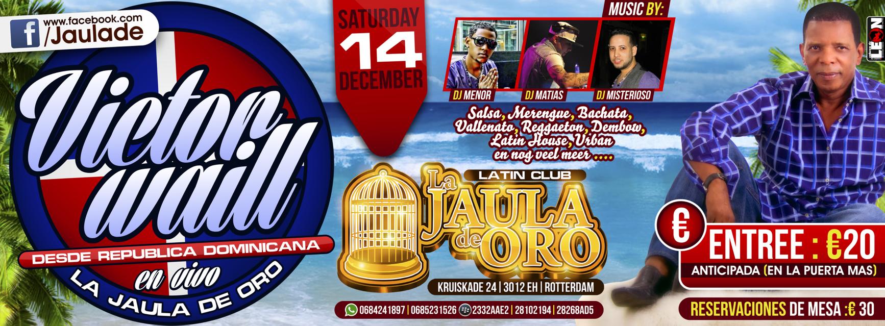 Sabado 14 de diciembre LIVE VICTOR WAILL @ La Jaula de Oro