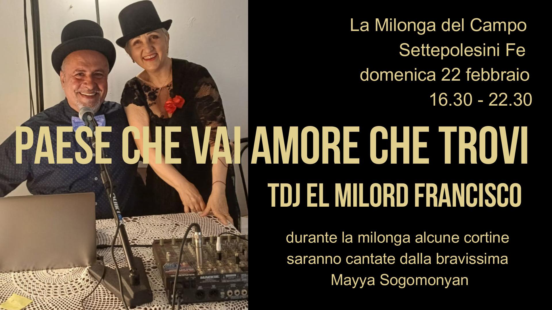 Paese che vai Amore che trovi! a La Milonga del Campo Tdj El Milord Francisco