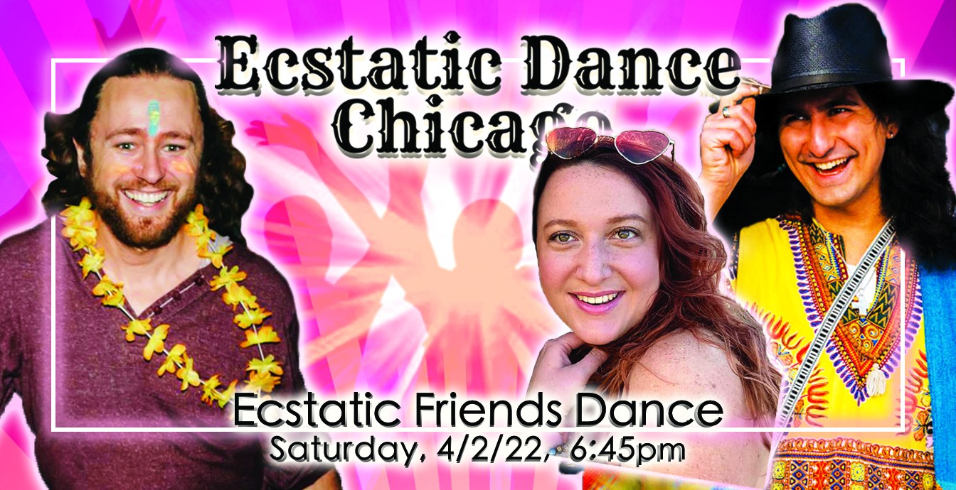 Ecstatic Dance Chicago, Ecstatic Friends 4 2