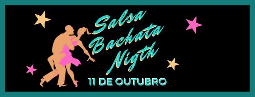 Salsa Bachata Night - Edição Outubro 19.