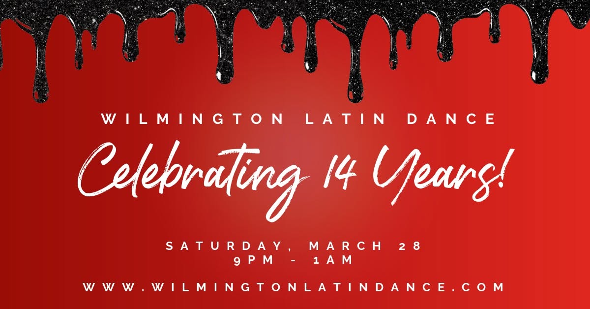 Wilmington Latin Dance's 14th Anniversary Party