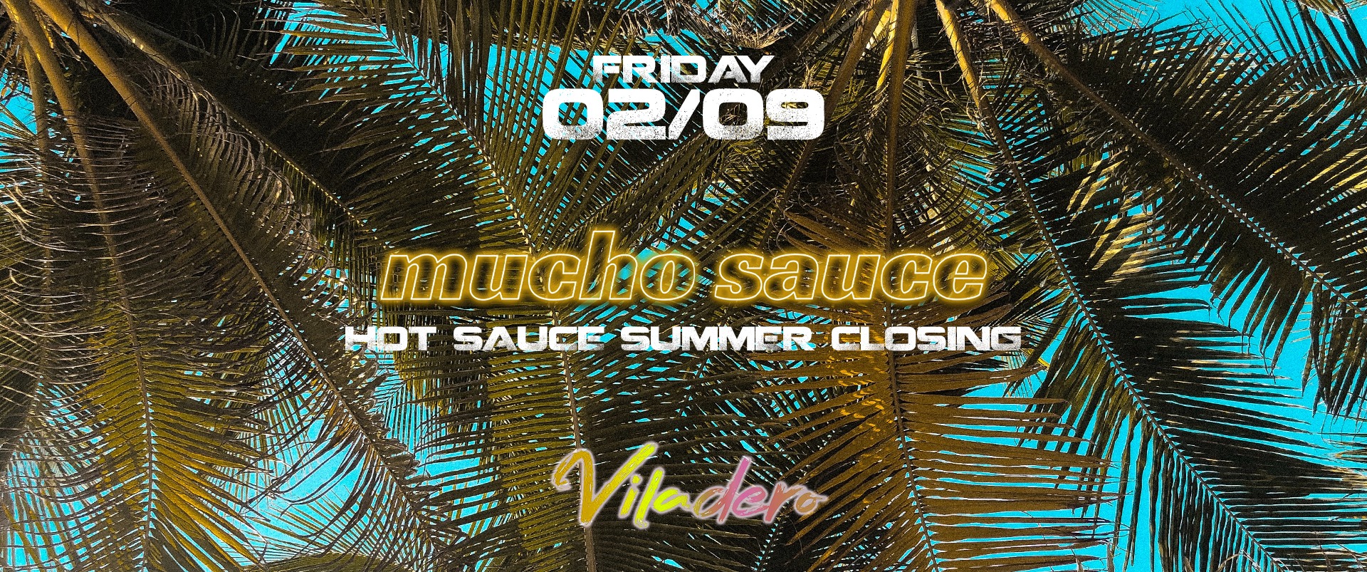 Mucho Sauce x Viladero #HotSauceSummerClosing