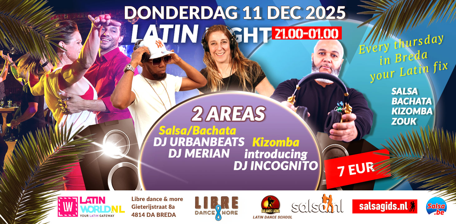 DON 11 DEC 2025 LIBRE LATIN NIGHT 2 AREAS 1 SALSA, BACHATA ROOM & 1 KIZOMBA ROOM