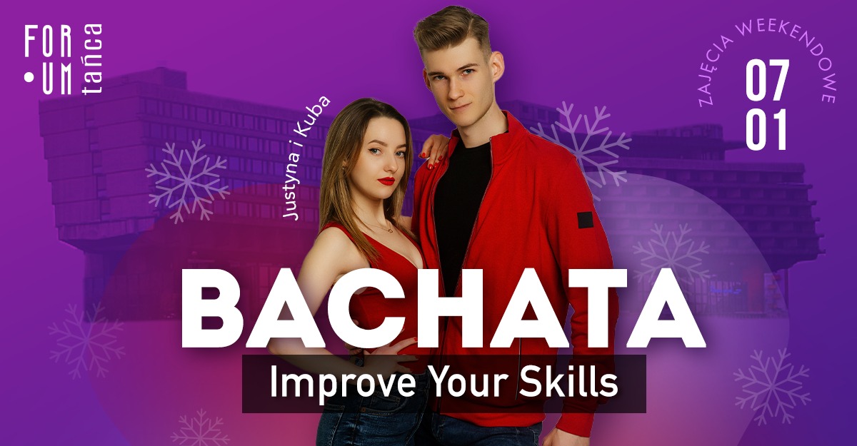 Zajęcia weekendowe - BACHATA Technical Skills w Forum Tańca!