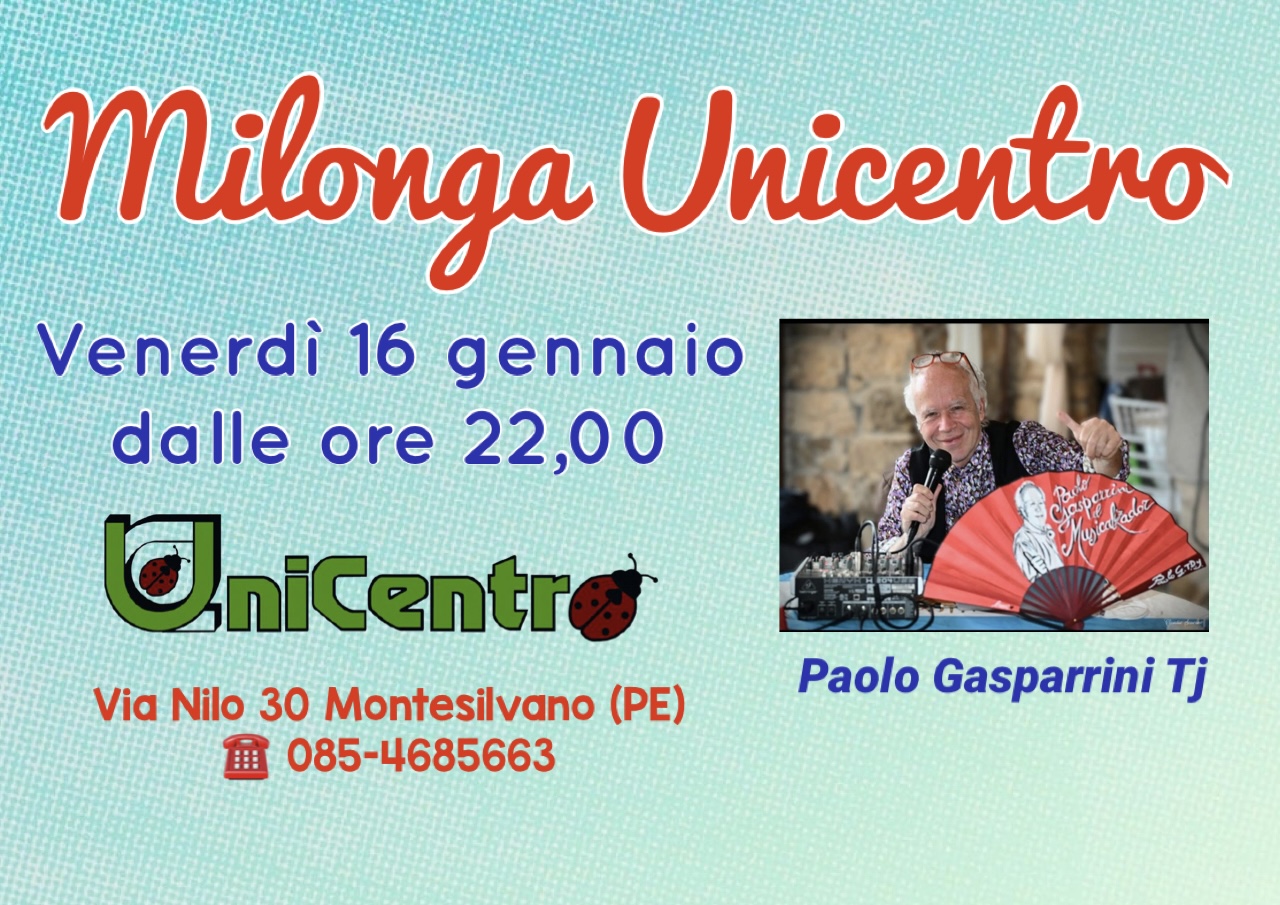 Milonga Unicentro - venerdì 16 gennaio - Paolo Gasparrini Tj