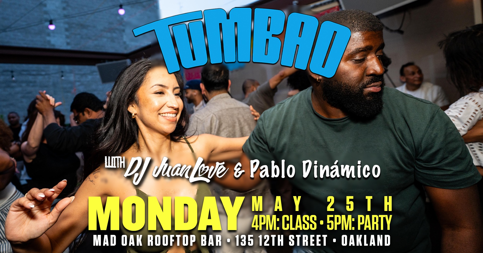TUMBAO with DJ JuanLove & Pablo Dinámico at Mad Oak RoofTop Bar