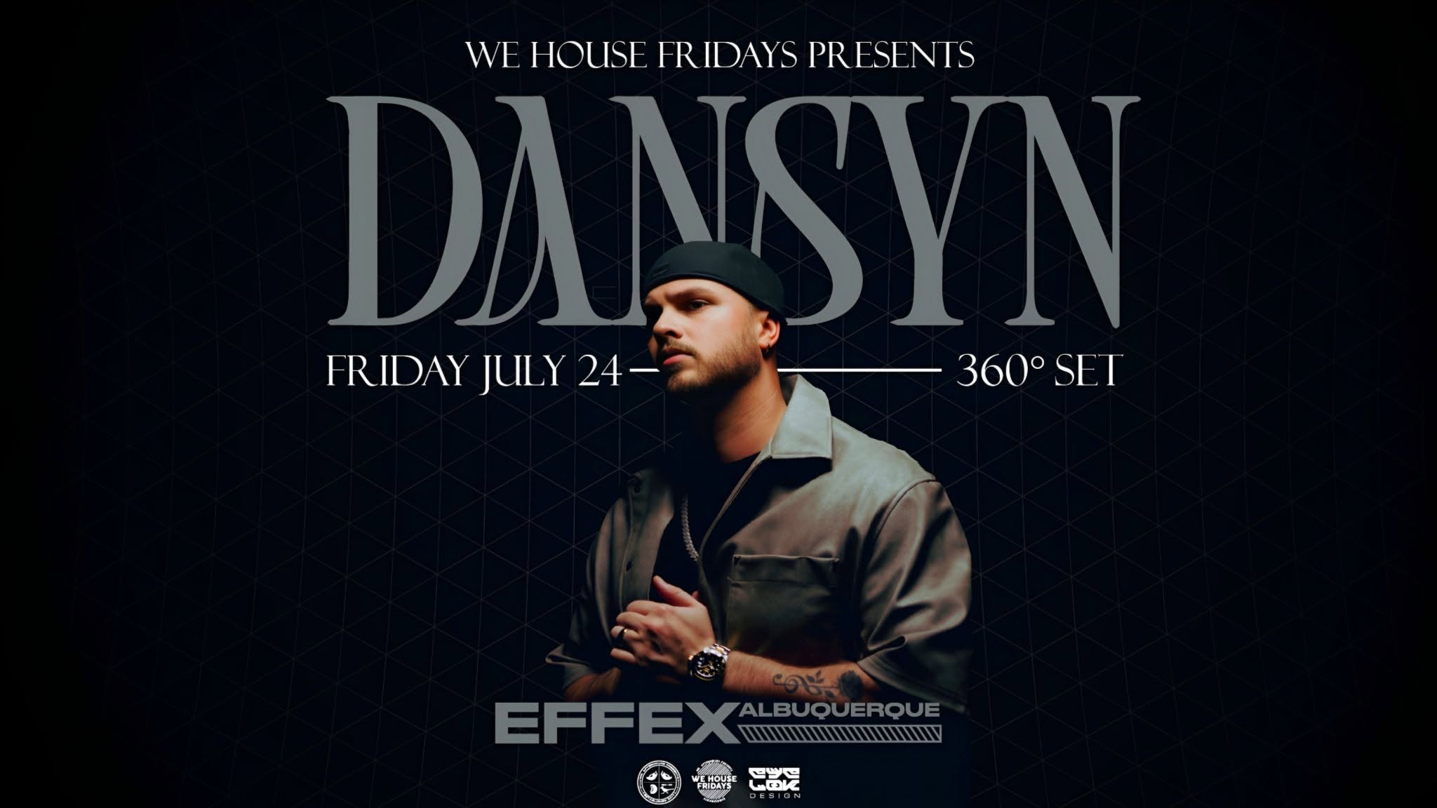 WE HOUSE FRIDAYS 360°: DANSYN