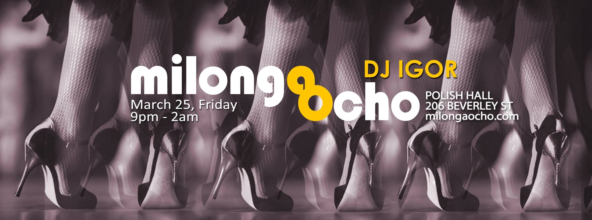 MILONGA OCHO is ON 25 March, Friday with DJ IGOR!