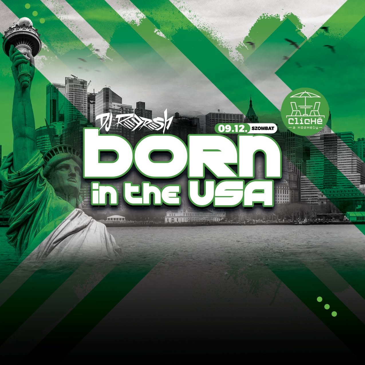 Born in the USA by DJ Refresh 09.12. szombat
