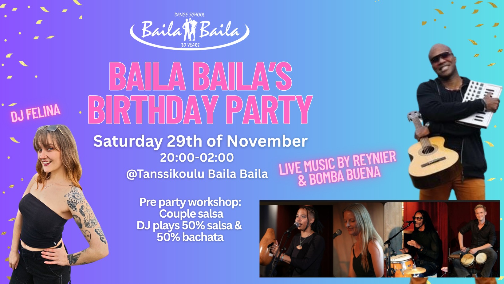 Baila Baila's Birthday Party - Saturday 29th of Nov!