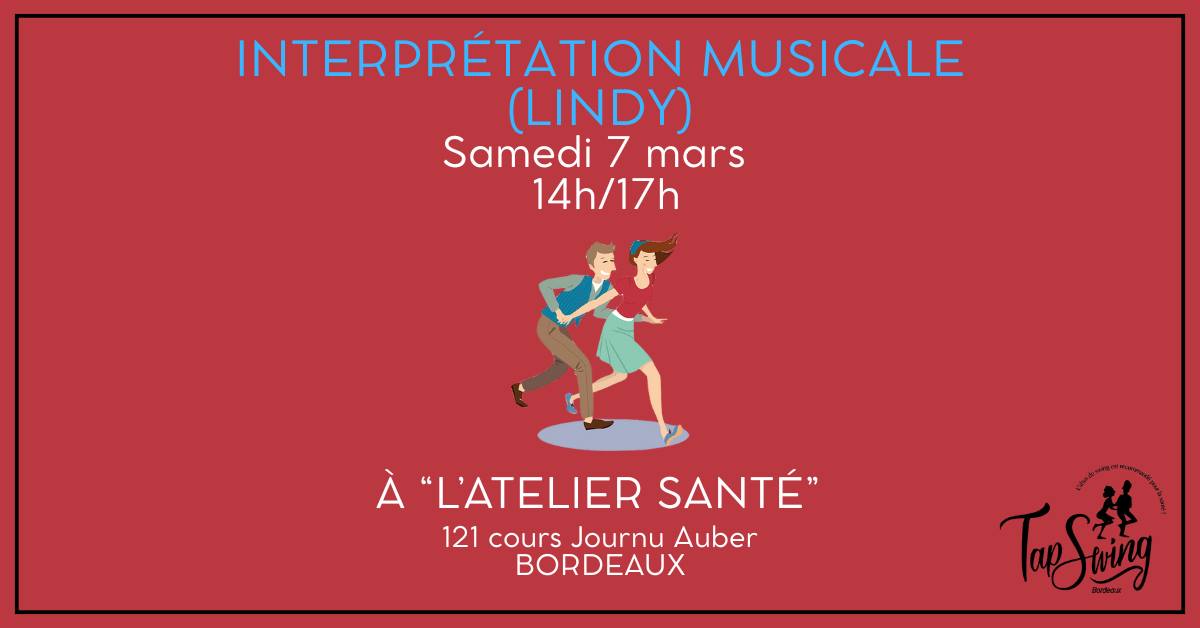 Atelier LINDY HOP Interprétation musicale - Danse Swing - Bordeaux