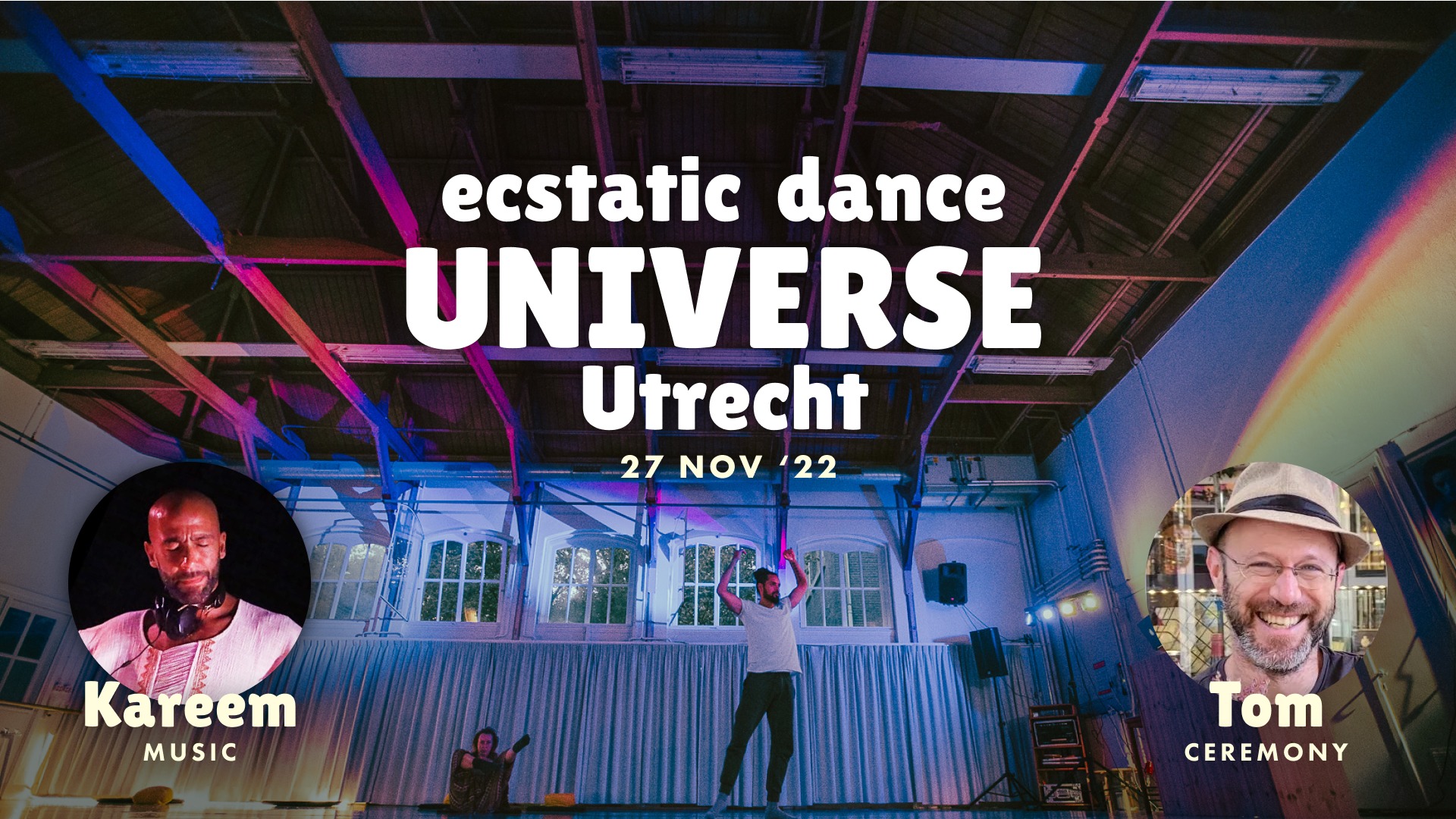 Ecstatic Dance UNIVERSE in Utrecht - Kareem & Tom Goldhand