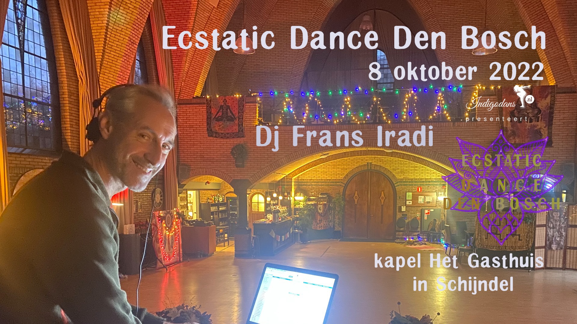 Ecstatic Dance Den Bosch met Dj Iradi in de prachtige kapèl in Schijndel