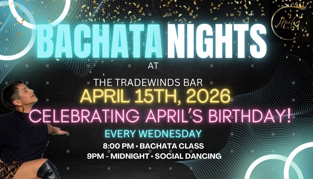 BACHATA NIGHT @ TRADEWINDS BAR!