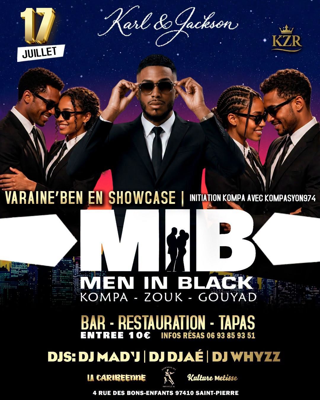 MEN IN BLACK Show-Case Varaine'Ben -⚠️St Pierre: KARL & JACKSON- KOMPA-ZOUK-GOUYAD