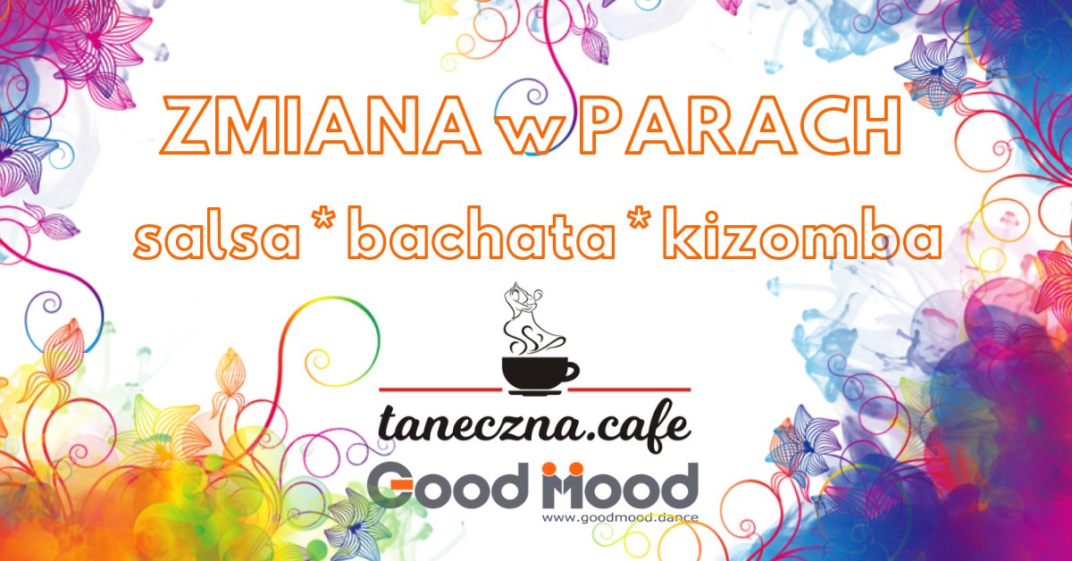 Zmiana w Parach ★ Impreza Taneczna ★ Salsa ★ Bachata ★ Kizomba