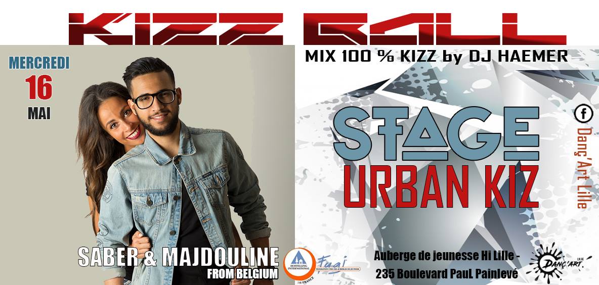 KIZZ BALL > Stage Urban Kiz By Saber & Majdouline + Soirée
